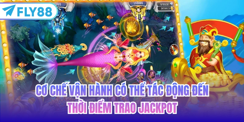 Cơ chế vận hành có thể tác động đến thời điểm trao jackpot